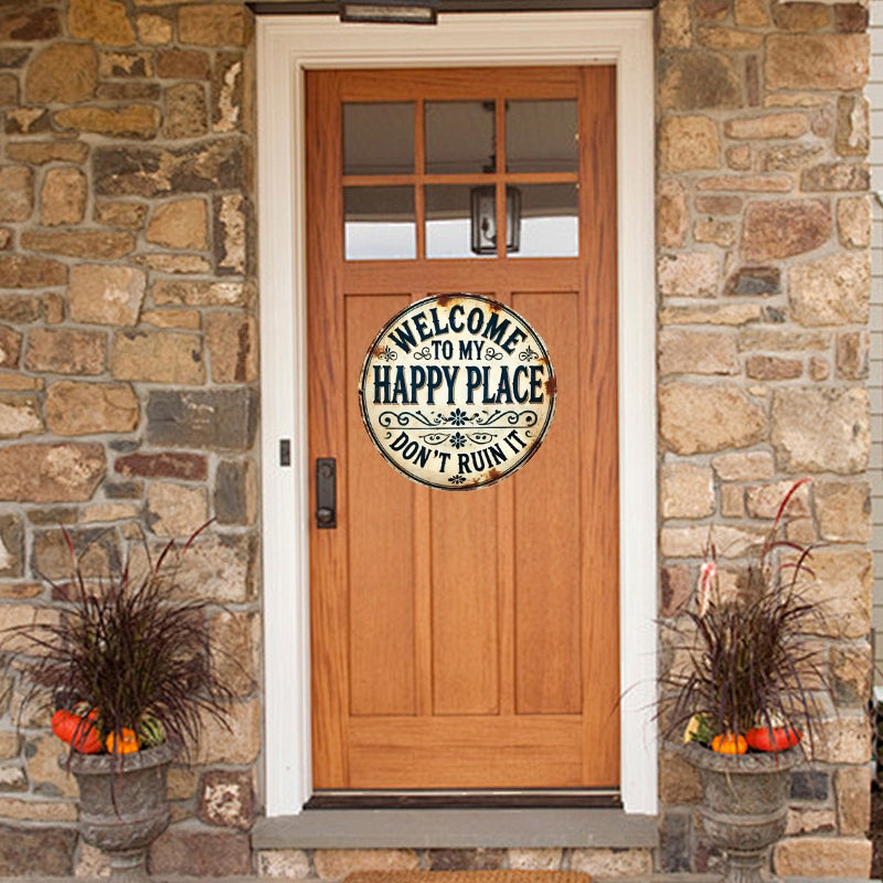Welcome to My Happy Place—Please Don't Mess It Up (Retro Metal Style Decorative Door Sign)